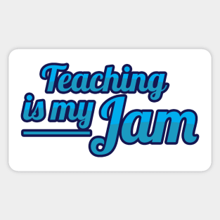 Teaching is my Jam Sticker